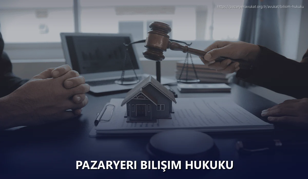 Pazaryeri Bilişim Hukuku