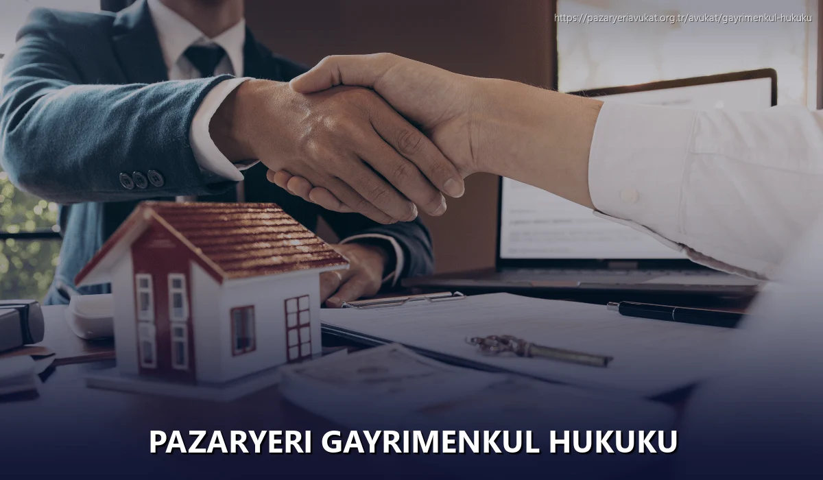 Pazaryeri Gayrimenkul Hukuku