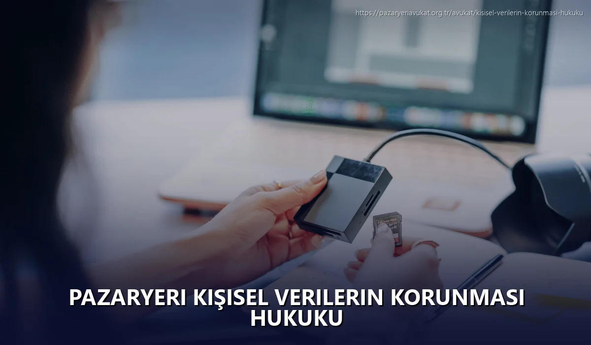 Pazaryeri Kişisel Verilerin Korunması Hukuku