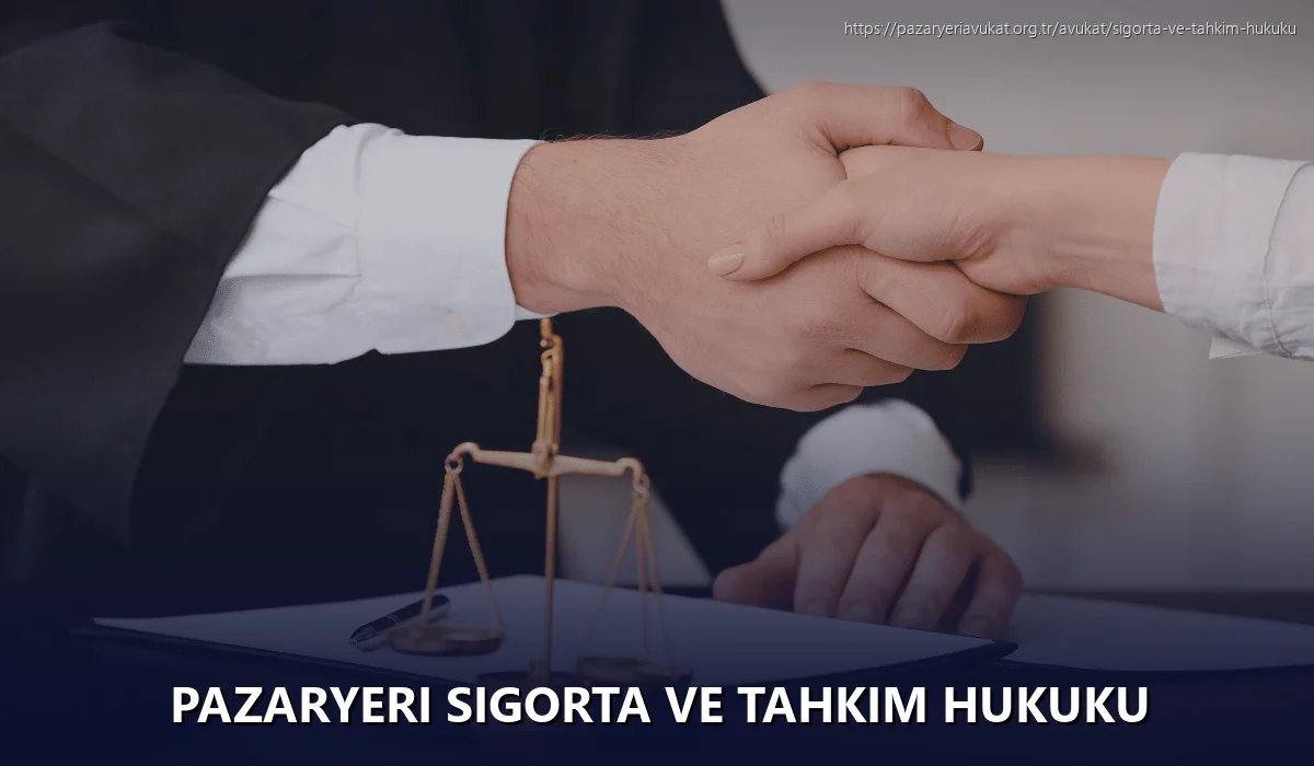 Pazaryeri Sigorta ve Tahkim Hukuku