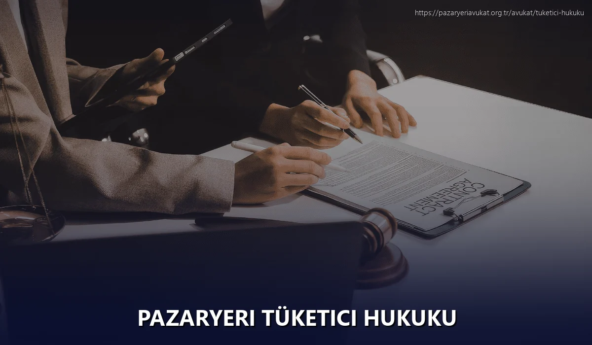 Pazaryeri Tüketici Hukuku